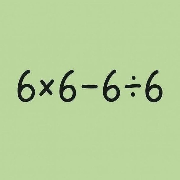 Proste działanie 6×6 - 6 ÷ 6 wywołało burzę w sieci. Oto dlaczego wynik to 35